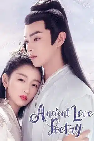 ตำนานรักสองสวรรค์ Ancient Love Poetry ซับไทย