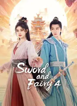 Sword and Fairy 4 (2024) เซียนกระบี่พิชิตมาร 4 ซับไทย