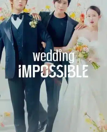 ป่วนวิวาห์สัญญารักกำมะลอ Wedding Impossible ซับไทย