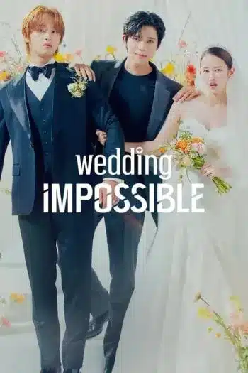 ป่วนวิวาห์สัญญารักกำมะลอ Wedding Impossible ซับไทย