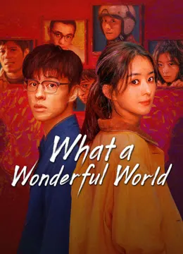 WHAT A WONDERFUL WORLD (2025) โลกอีกใบ ใช่หรือฝัน ซับไทย