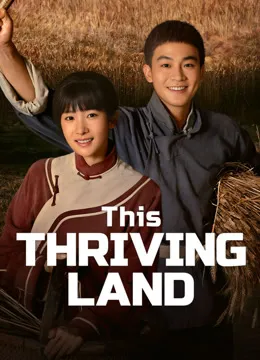 This Thriving Land ดินแดนเปี่ยมหวัง ซับไทย